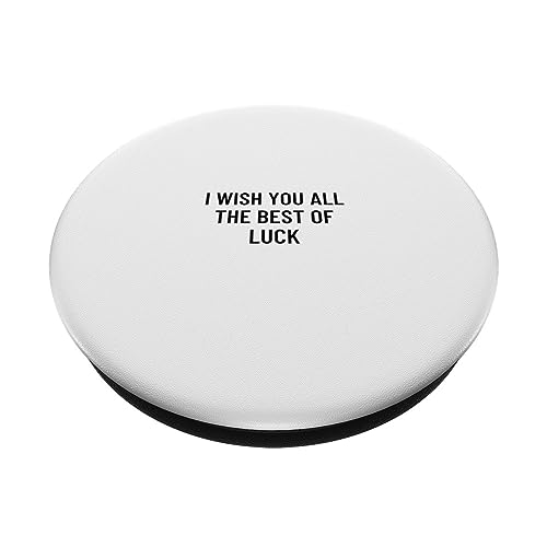 I wish you all the best of luck PopSockets Swappable PopGrip, Black - Image 2