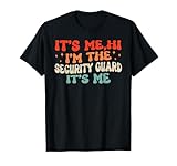 It's Me Hi I'm The Security Guard It's Me Groovy Men Women T-Shirt