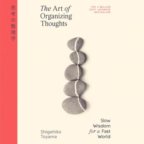 The Art of Organizing Thoughts Audiobook By Shigehiko Toyama cover art
