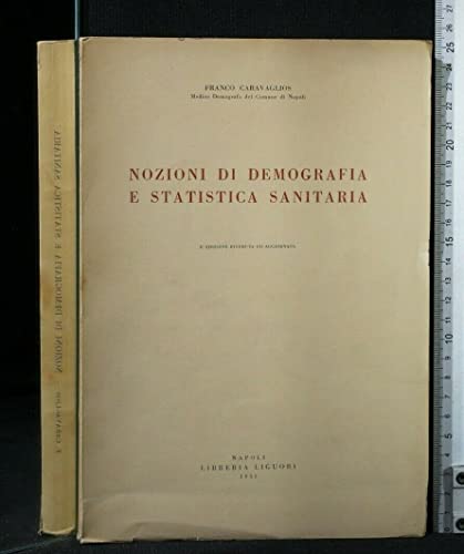 NOZIONI DI DEMOGRAFIA E STATISTICA SANITARIA. Caravaglios. Libreria Liguori.