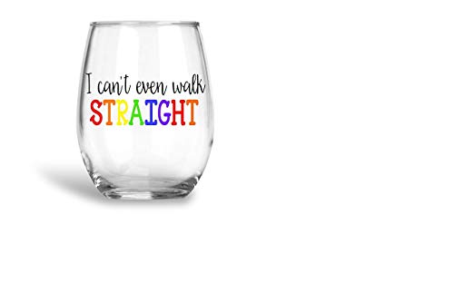I Can't Even Walk Straight LGBT Pride Stemless Wine Glass, 15 Ounce Size for Him Her Couple, I Can't Even Think Straight