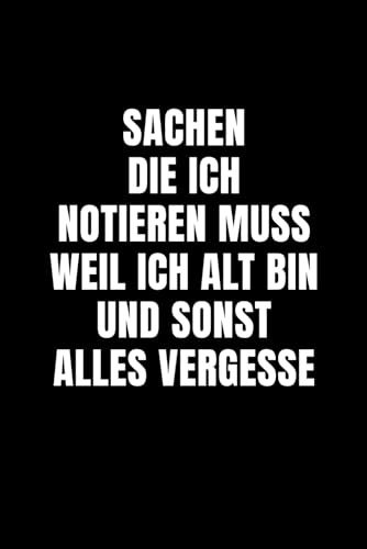 Notizbuch Lustig: Notizblock Journal Tagebuch – witziges Geschenk mit Spruch für Freunde, Familie oder Kollegen
