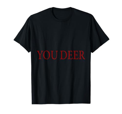 You Deer Camiseta