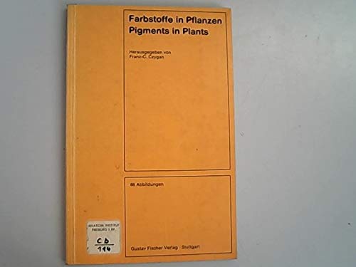 Farbstoffe in Pflanzen = Pigments in plants.