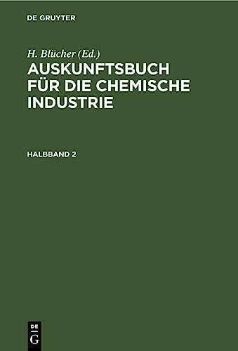 Auskunftsbuch für die chemische Industrie. Halbband 2