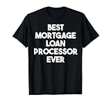 Best Mortgage Loan Processor Ever