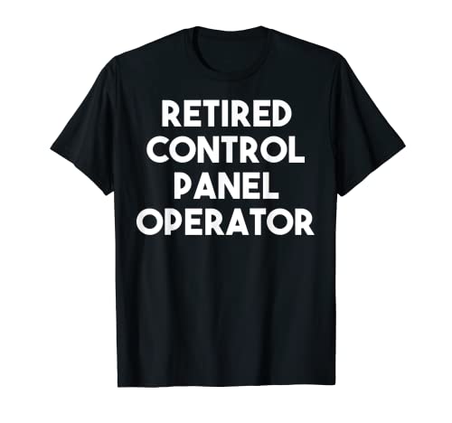 Operador retirado del panel de control Camiseta