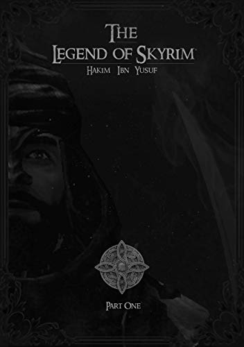 The Legend of Skyrim - Hakim Ibn Yusuf (The Legend of Skyrim - Series Book 1)