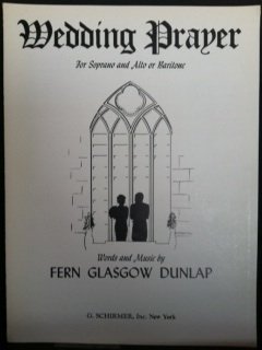 Wedding Prayer. For soprano and alto or baritone. Words and music by F. G. Dunlap