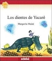 Los Dientes de Yacare 987541039X Book Cover