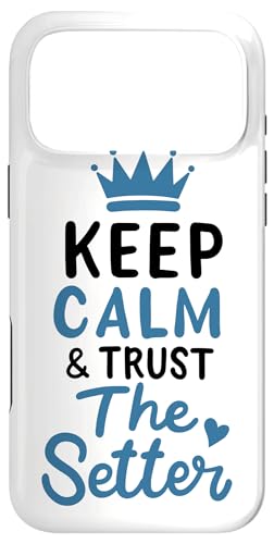 �o���[�{�[�� Keep Calm And Trust The Setter �o���[�{�[�� �o���[�{�[���I�� �X�}�z�P�[�X iPhone 17 Pro Max �p