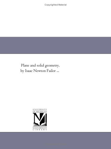 Plane and solid geometry, by Isaac Newton Failor