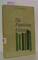 The population debate;: The development of conflicting theories up to 1900 B0006BQ2PA Book Cover