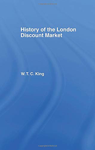 Routledge History of the London Discount Market