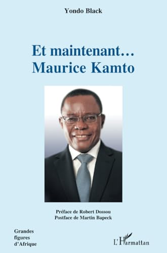livre Et maintenant... Maurice Kamto