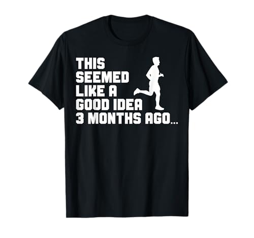 This Seemed Like A Good Idea Funny Marathon Runner Running T-Shirt