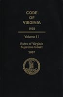 Rules of Virginia Supreme Court, 2007 Replacement Volume (Code of Virginia 1950, Volume 11) 142243804X Book Cover