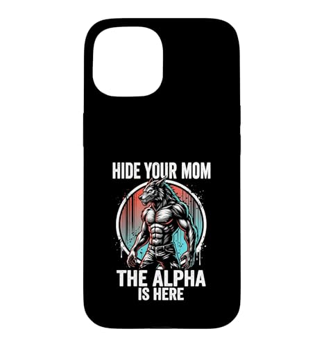 Hide Your Mom The Alpha is Here �T �j�� Werwolf Meme �X�}�z�P�[�X iPhone 15 �p