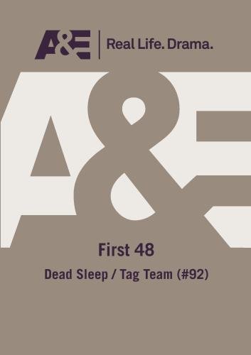 First 48: Dead Sleep / Tag