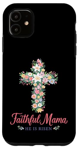 Faithful Mama He Is Risen �C�[�X�^�[ �t���[���� �N���X �N���X�`���� �X�}�z�P�[�X iPhone 11 �p