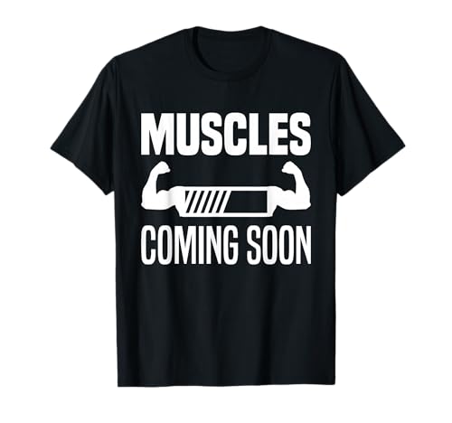 Installing Muscles Coming Soon Please Wait Funny Workout Gym T-Shirt
