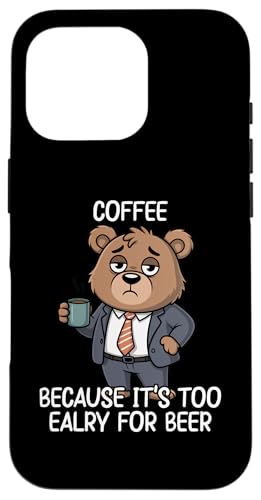 Coffee Because It's Too Early For Beer �X�}�z�P�[�X iPhone 16 Pro �p