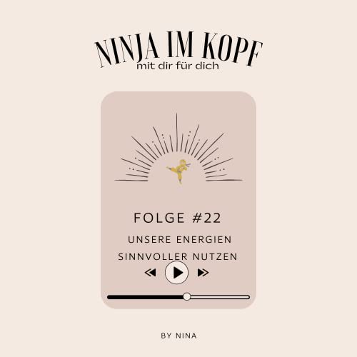 #22 Energien sinnvoller f&uuml;r dich nutzen