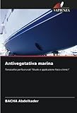  Antivegetativa marina: Tensioattivi perfluorurati “Studio e applicazione fisico-chimici”