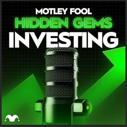 Motley Fool Hidden Gems Investing Podcast By The Motley Fool cover art