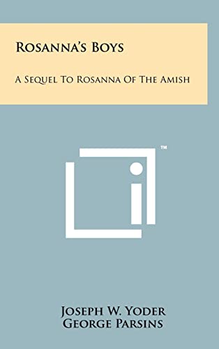 Rosanna's Boys: A Sequel To Rosanna Of The Amish