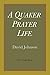 A Quaker Prayer Life