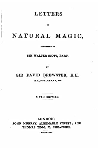 Letters on Natural Magic, Addressed to Sir Walter Scott