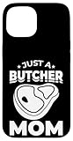 Hülle für iPhone 15 Nur eine Metzger Mutter Fleischverkäuferin Metzgerei
