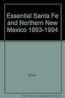 Essential Santa Fe and Northern New Mexico 1993-1994 0962143219 Book Cover
