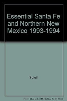 Paperback Essential Santa Fe and Northern New Mexico 1993-1994 Book