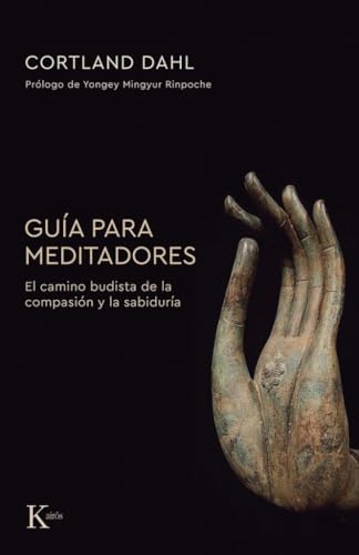 Guía para meditadores: El camino budista de la compasión y la sabiduría (Sabiduría Perenne)