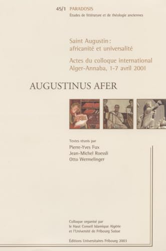 Augustinus Afer (Paradosis: Beiträge zur Geschichte der altchristlichen Literatur, Band 45)