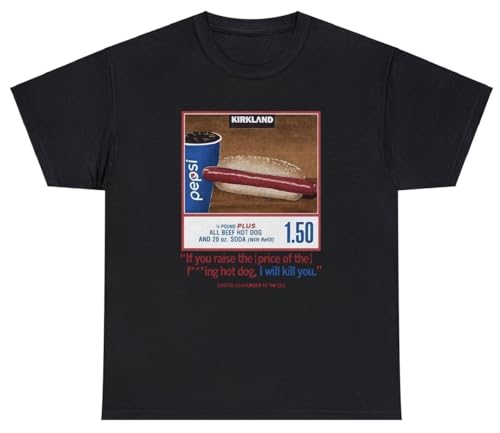 Costco Hotdog Shirt - If You Raise The Price I'll Kill You T Shirt Funny Tee (US, Alpha, Large, Regular, Regular, Black)