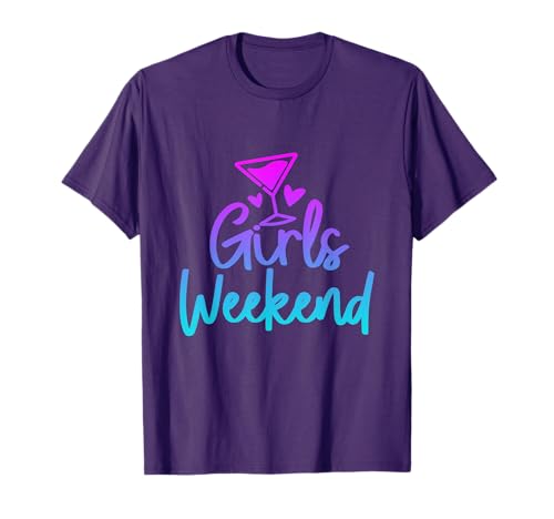 Girls Weekend Getaway Heart funny birthday for girl T-Shirt
