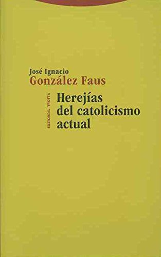 Herejías del catolicismo actual (Estructuras y Procesos. Religión)