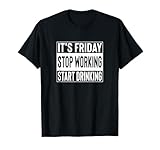 Its Friday Stop Working Start Drinking Office Wear
