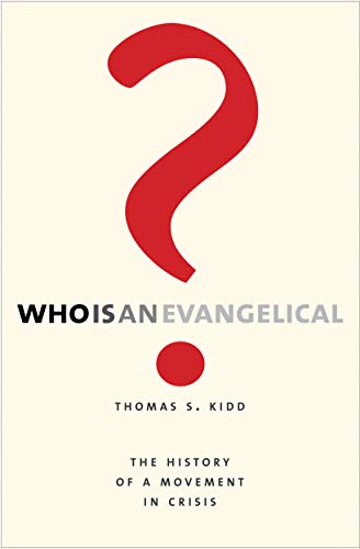 Who Is an Evangelical?: The History of a Movement in Crisis Who Is an Evangelical?: The History of a Movement in Crisis