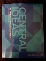 Central Ideas in American Government (Mitchell Brown, Poli 1090) 0982610661 Book Cover