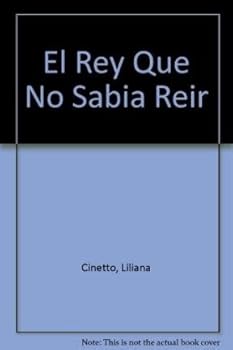 Paperback El Rey Que No Sabia Reir (Spanish Edition) [Spanish] Book