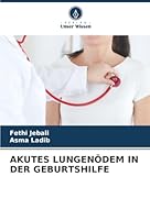 AKUTES LUNGENÖDEM IN DER GEBURTSHILFE (German Edition) 620682800X Book Cover