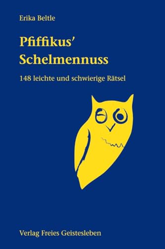 Pfiffikus' Schelmennuss: 148 leichte und schwierige Rätsel