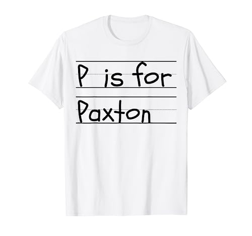 Personalizado P is for Paxton Name Student Kindergarten Camiseta