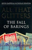 All That Glitters: The Fall of Barings