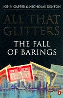 All That Glitters: The Fall of Barings
