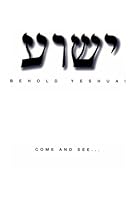 Behold Yeshua! Come And See... 0966006100 Book Cover